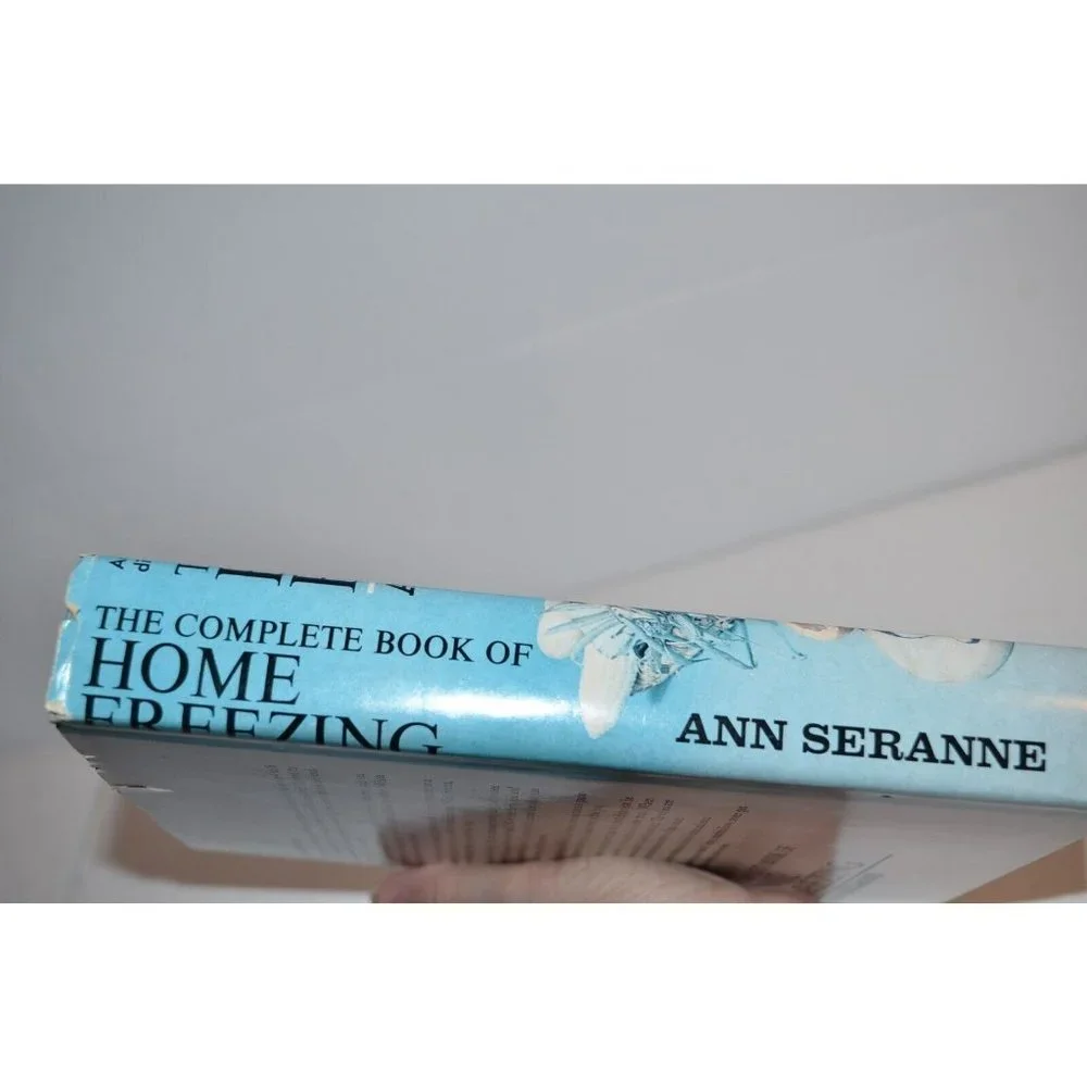 Complete Book of Home Freezing Ann Seranne 1966‎ preserve fresh foods Garden Vtg